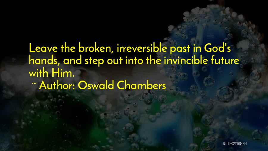 Brokenness And God Quotes By Oswald Chambers