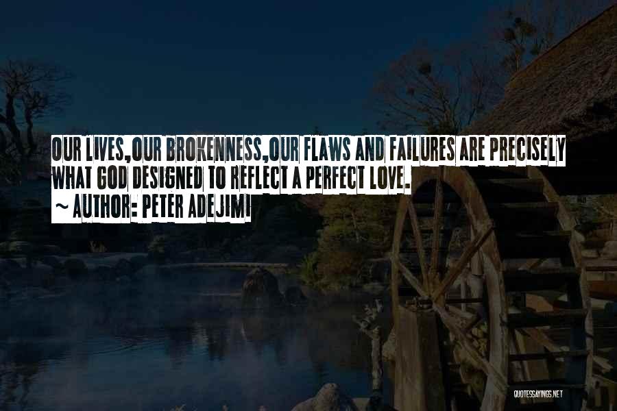 Brokenness And God Quotes By Peter Adejimi