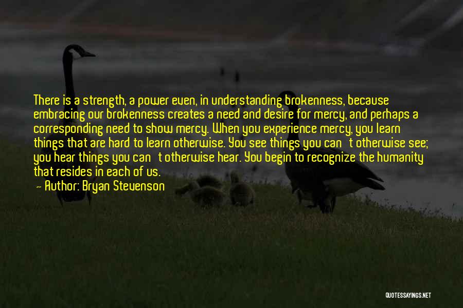 Brokenness Quotes By Bryan Stevenson