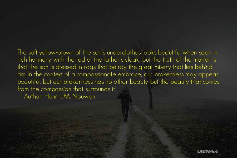 Brokenness Quotes By Henri J.M. Nouwen