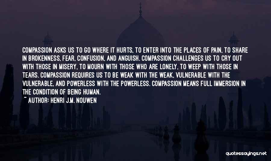 Brokenness Quotes By Henri J.M. Nouwen