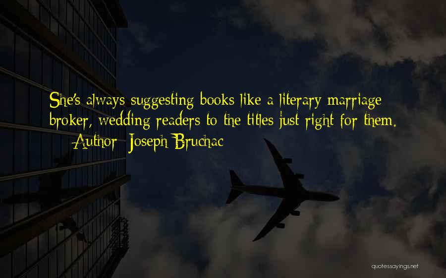 Broker Off Quotes By Joseph Bruchac