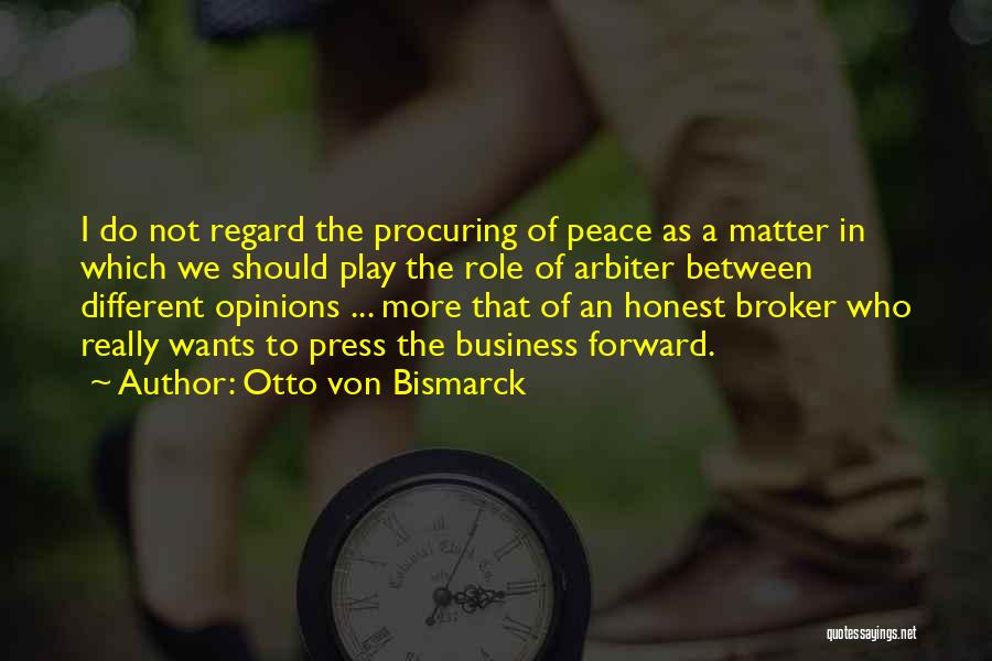 Broker Off Quotes By Otto Von Bismarck