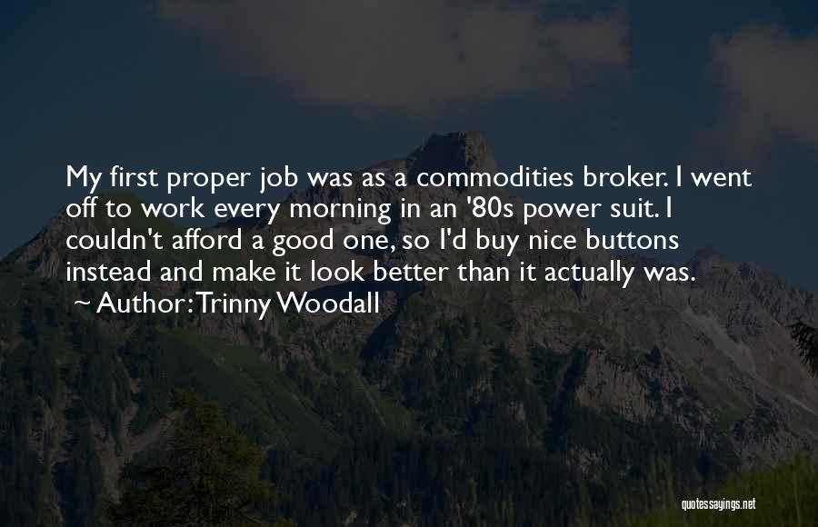 Broker Off Quotes By Trinny Woodall