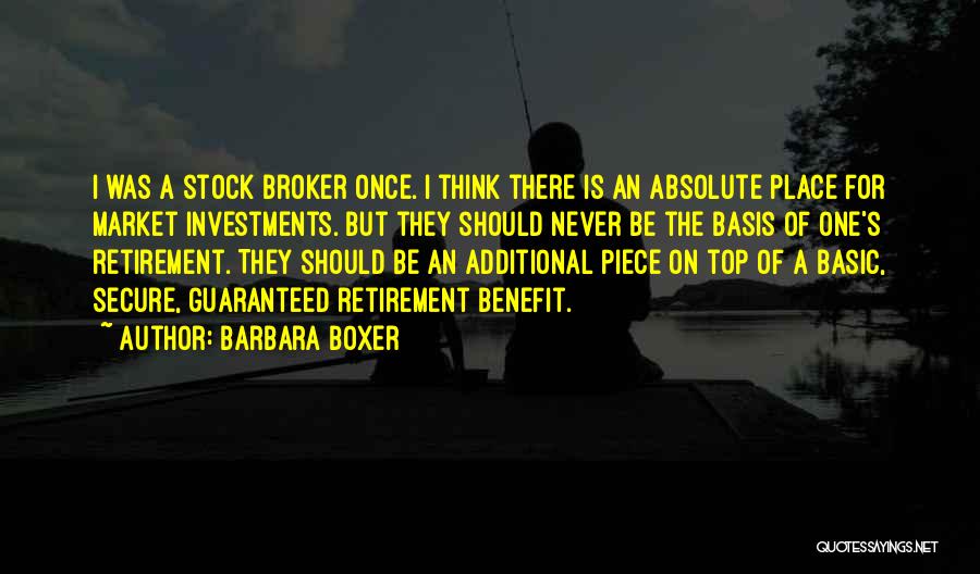 Broker Quotes By Barbara Boxer