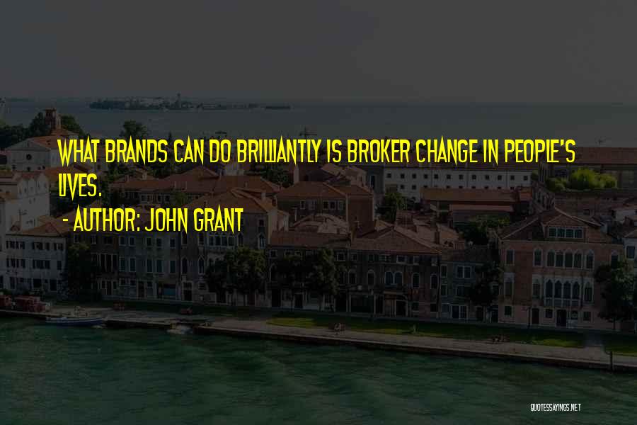 Broker Quotes By John Grant