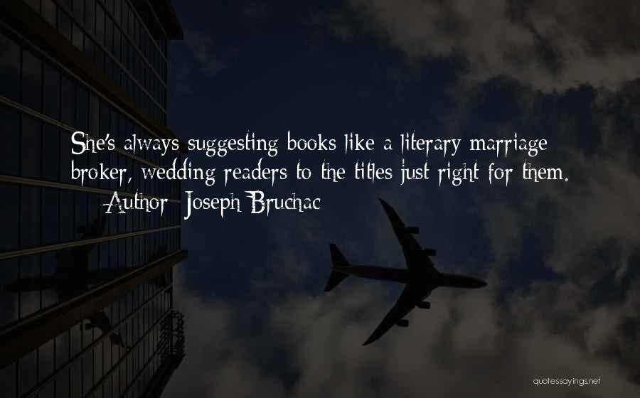 Broker Quotes By Joseph Bruchac