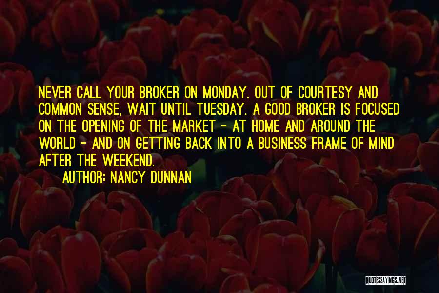 Broker Quotes By Nancy Dunnan