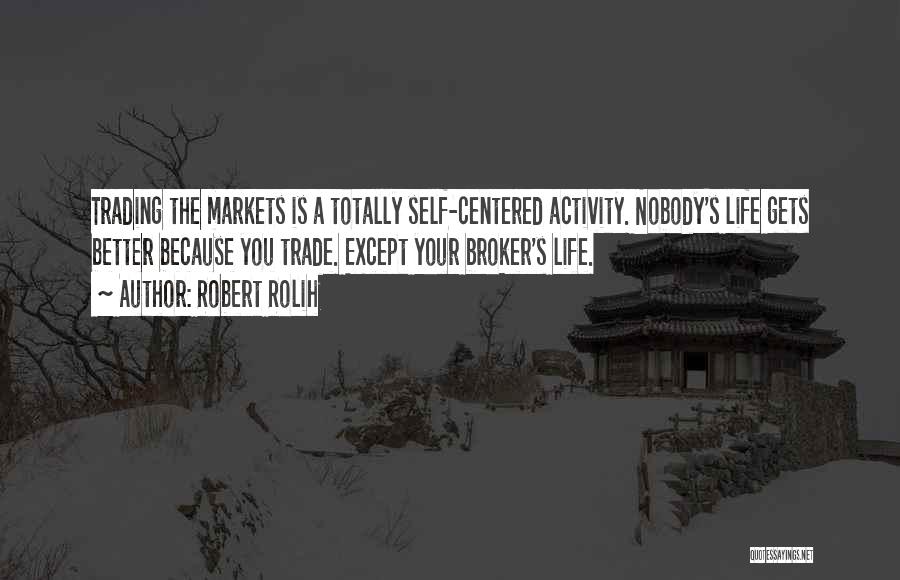 Broker Quotes By Robert Rolih