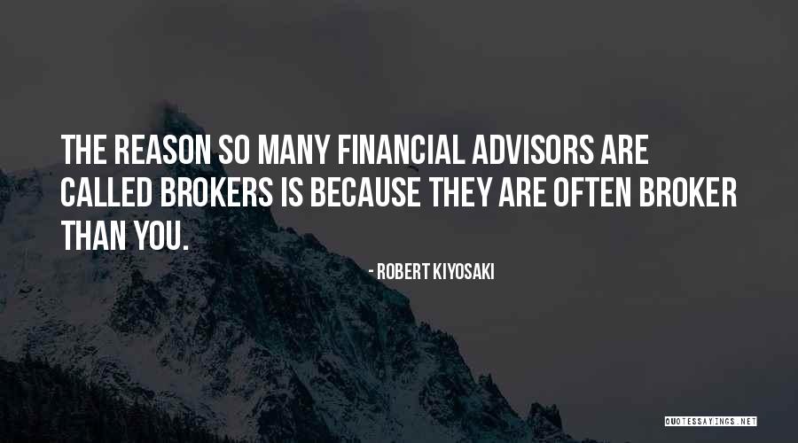 Broker Than Quotes By Robert Kiyosaki Broker Than Quotes By Robert Kiyosaki