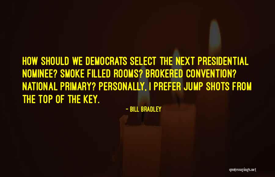 Brokered Quotes By Bill Bradley Brokered Quotes By Bill Bradley