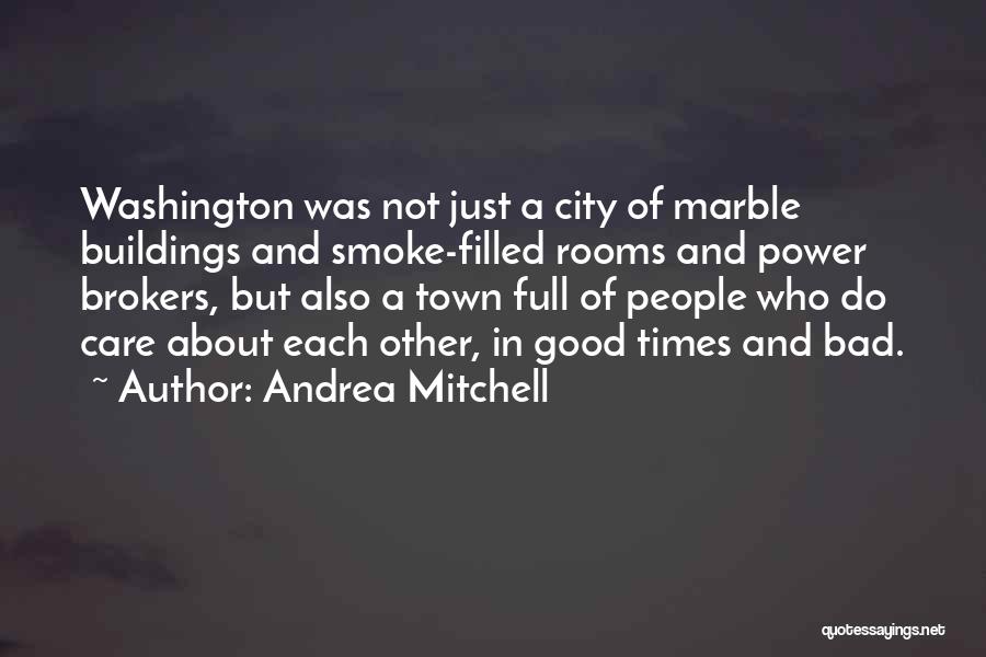 Brokers Quotes By Andrea Mitchell