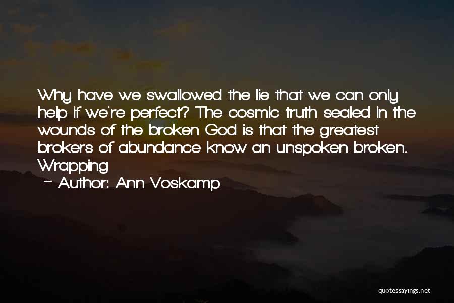 Brokers Quotes By Ann Voskamp