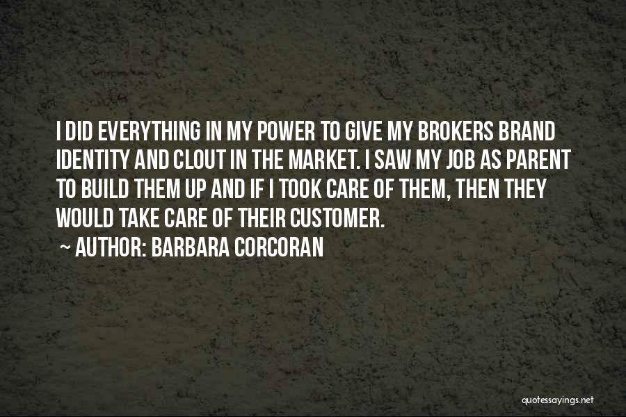 Brokers Quotes By Barbara Corcoran