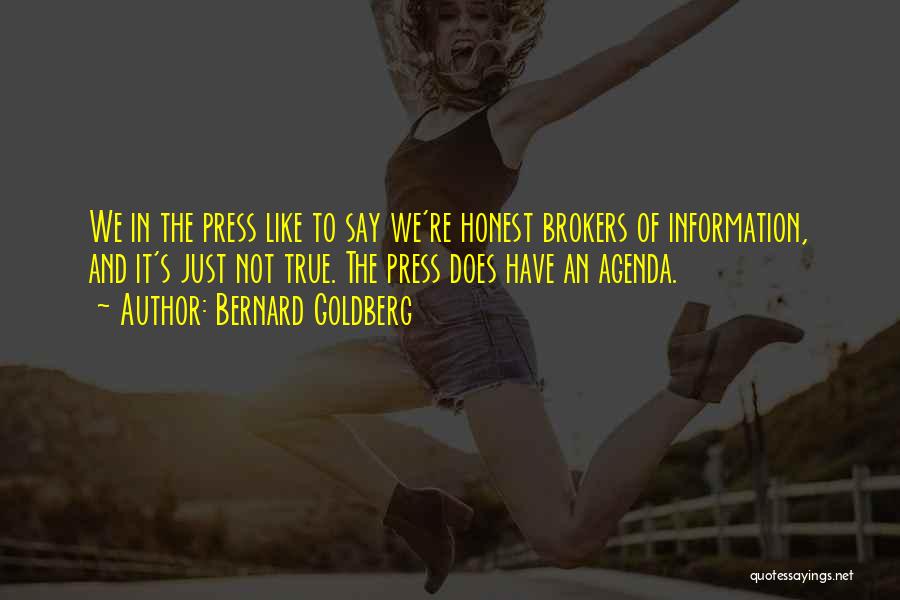 Brokers Quotes By Bernard Goldberg