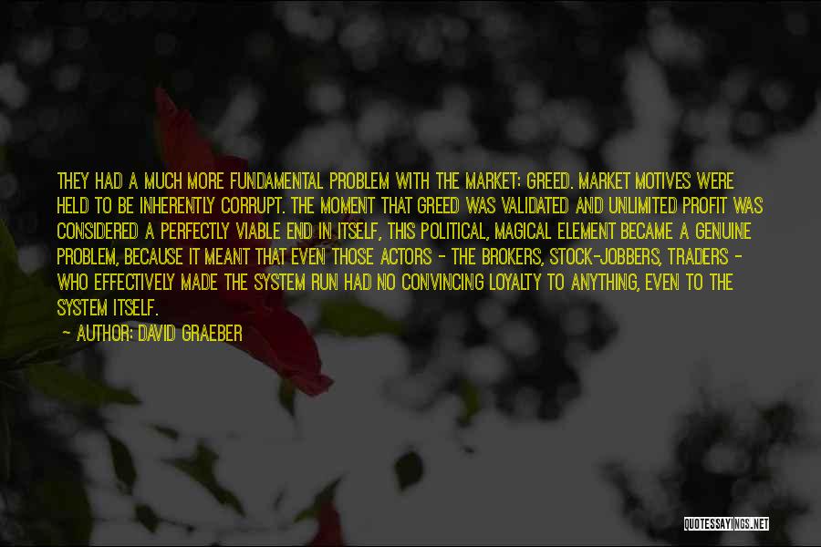 Brokers Quotes By David Graeber