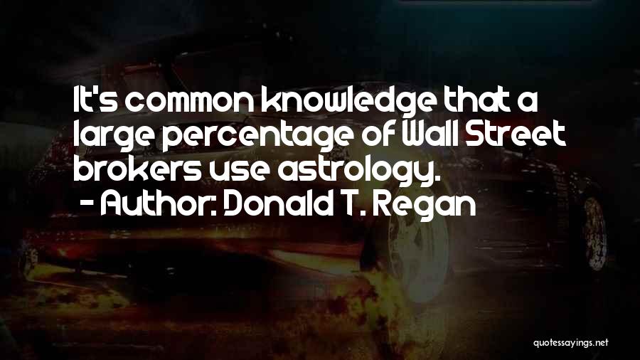 Brokers Quotes By Donald T. Regan
