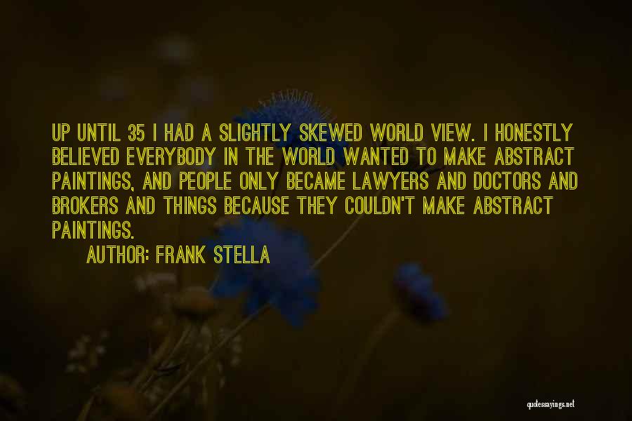 Brokers Quotes By Frank Stella