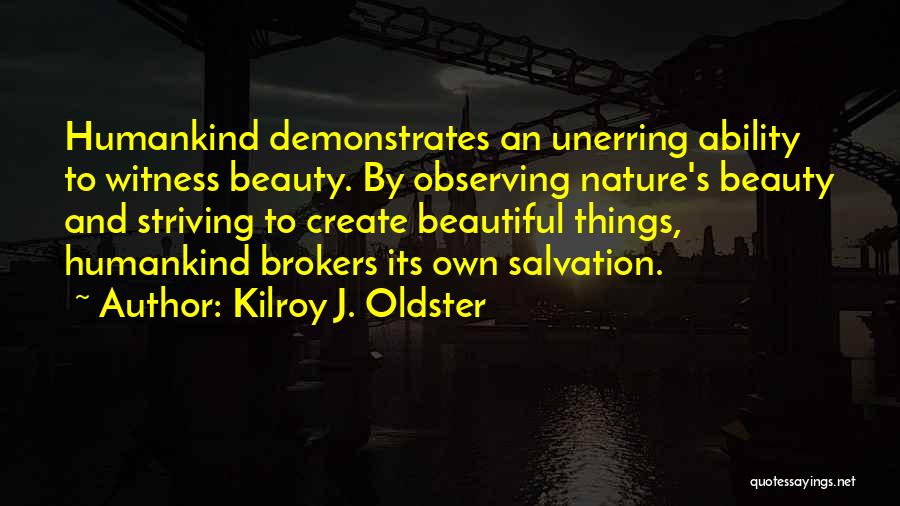 Brokers Quotes By Kilroy J. Oldster