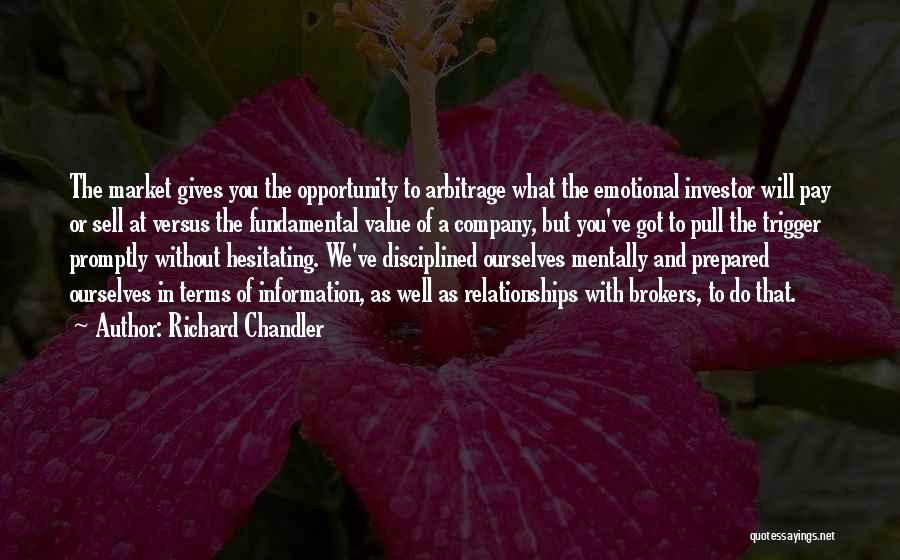 Brokers Quotes By Richard Chandler