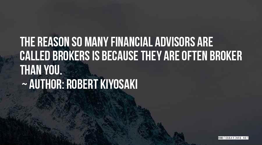 Brokers Quotes By Robert Kiyosaki
