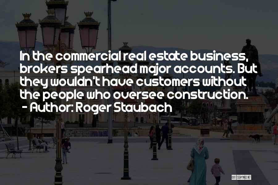 Brokers Quotes By Roger Staubach