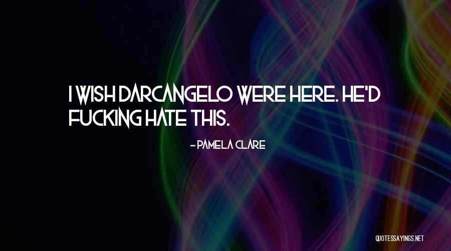 Bromance Quotes By Pamela Clare Bromance Quotes By Pamela Clare