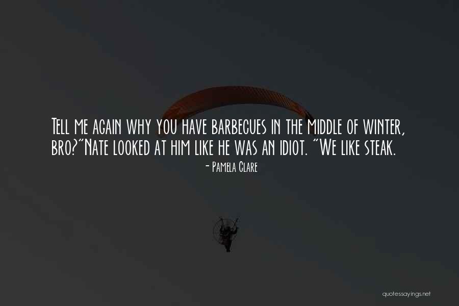 Bromance Quotes By Pamela Clare Bromance Quotes By Pamela Clare
