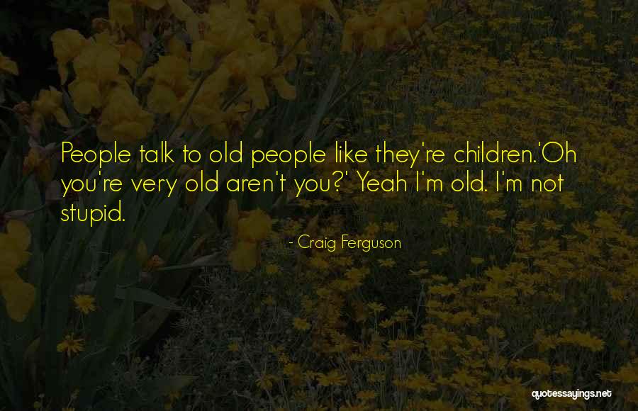 Brombacher See Quotes By Craig Ferguson Brombacher See Quotes By Craig Ferguson