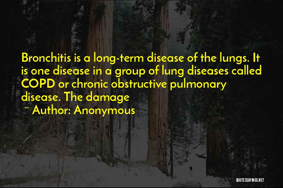 Bronchitis Quotes By Anonymous