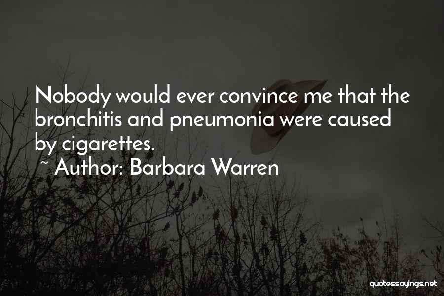 Bronchitis Quotes By Barbara Warren