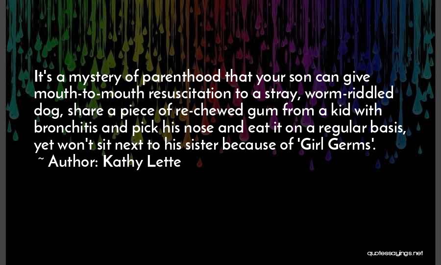 Bronchitis Quotes By Kathy Lette