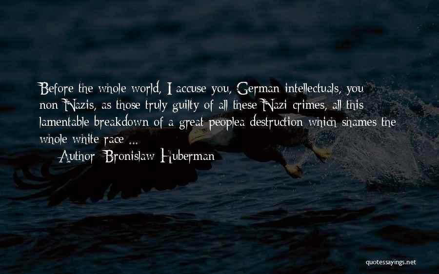 Bronislaw Huberman Quotes 2099260