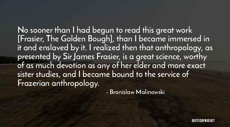 Bronislaw Malinowski Quotes 2200487