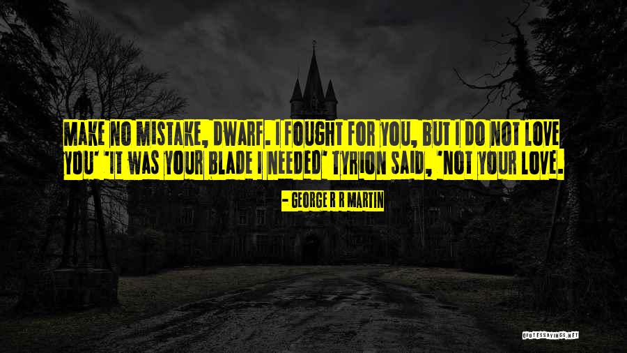 Bronn Quotes By George R R Martin Bronn Quotes By George R R Martin
