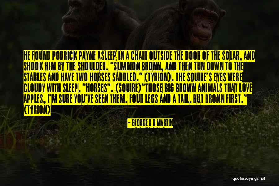 Bronn Quotes By George R R Martin Bronn Quotes By George R R Martin