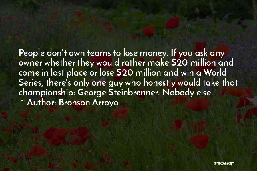 Bronson Arroyo Quotes 2026491