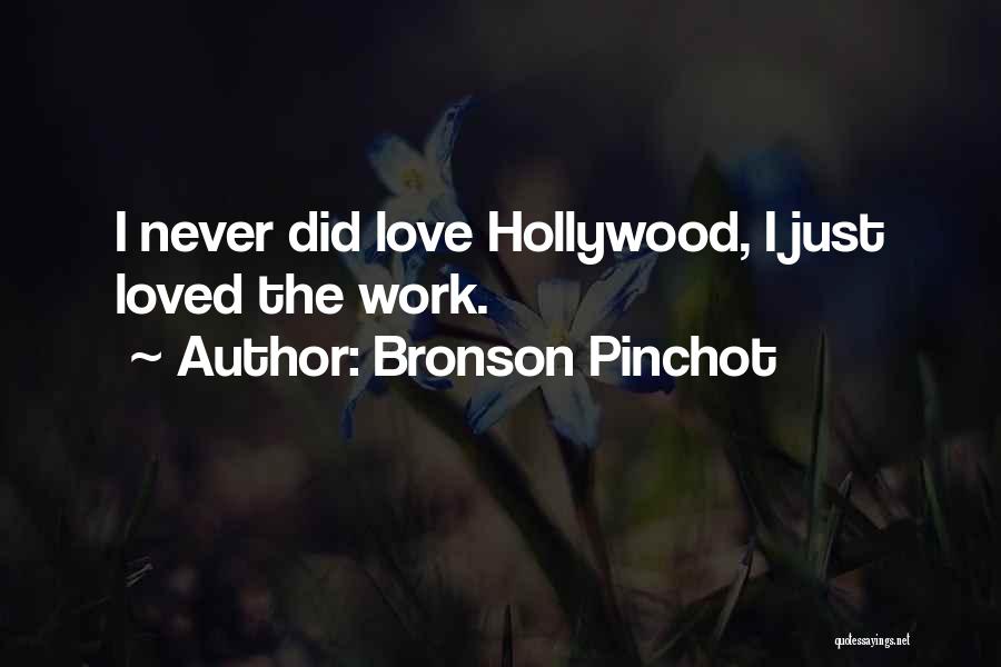 Bronson Quotes By Bronson Pinchot