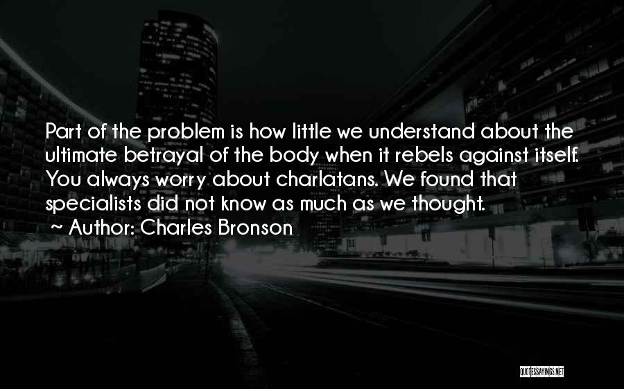 Bronson Quotes By Charles Bronson