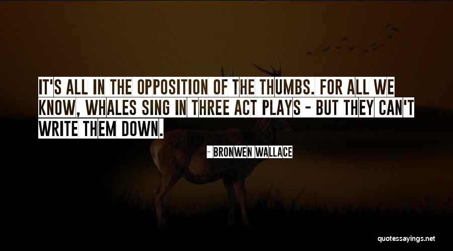 Bronwen Quotes By Bronwen Wallace Bronwen Quotes By Bronwen Wallace