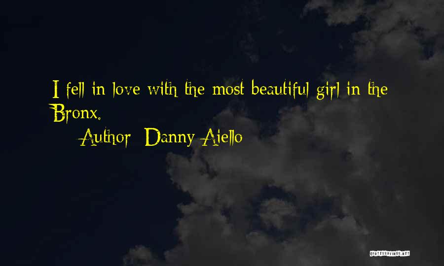 Bronx Girl Quotes By Danny Aiello