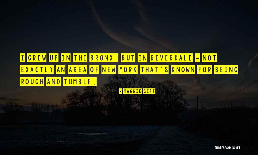 Bronx Quotes By Maggie Siff Bronx Quotes By Maggie Siff