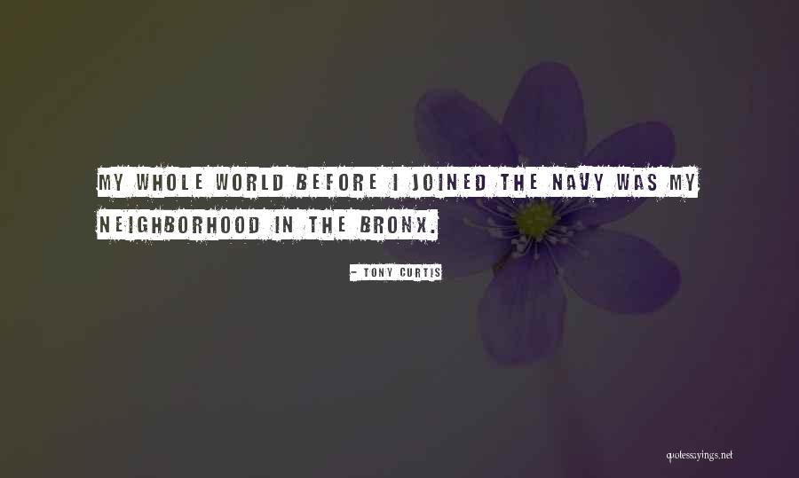 Bronx Quotes By Tony Curtis Bronx Quotes By Tony Curtis