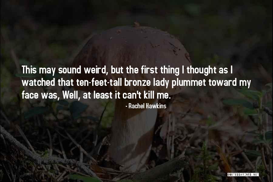 Bronze Lady Quotes By Rachel Hawkins Bronze Lady Quotes By Rachel Hawkins