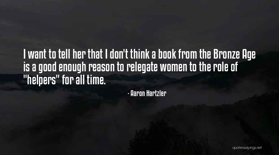 Bronze Quotes By Aaron Hartzler Bronze Quotes By Aaron Hartzler