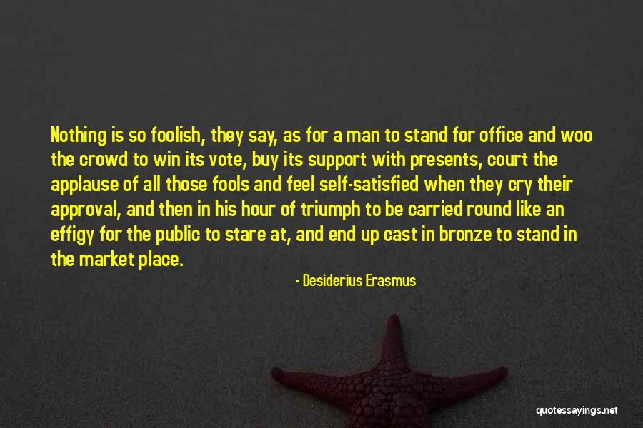 Bronze Quotes By Desiderius Erasmus Bronze Quotes By Desiderius Erasmus