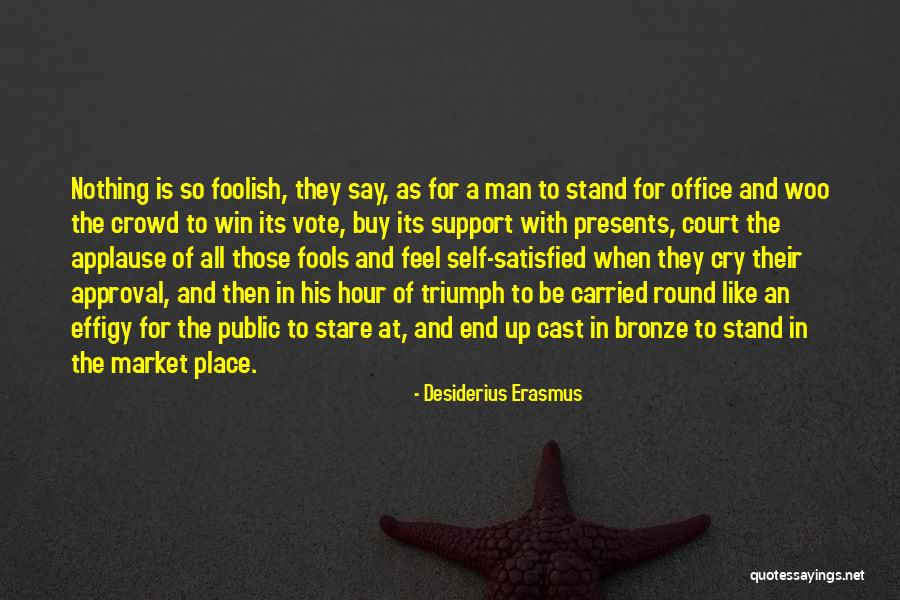 Bronze Quotes By Desiderius Erasmus