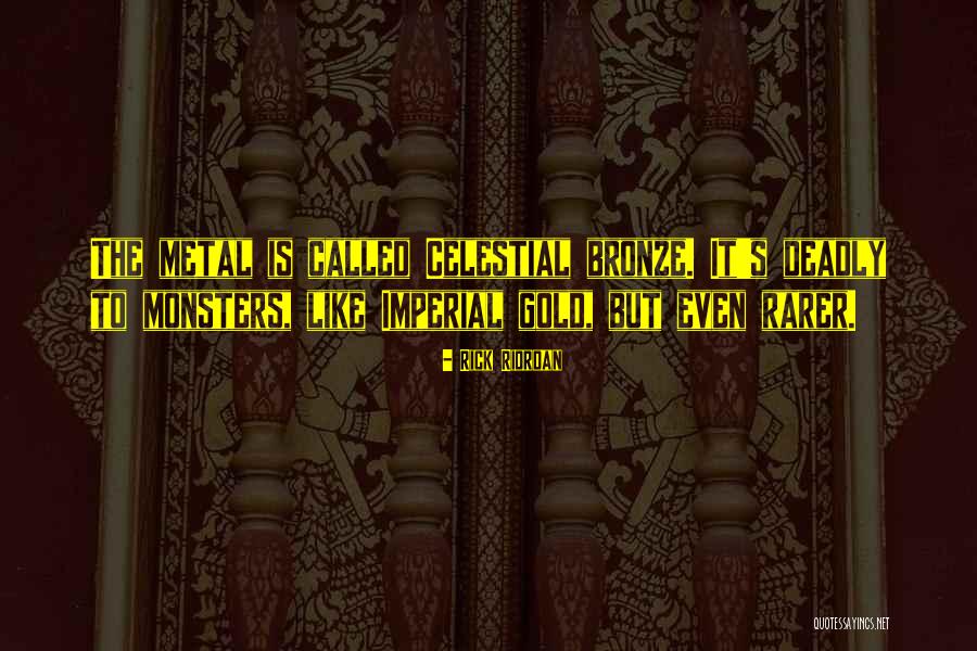 Bronze Quotes By Rick Riordan Bronze Quotes By Rick Riordan