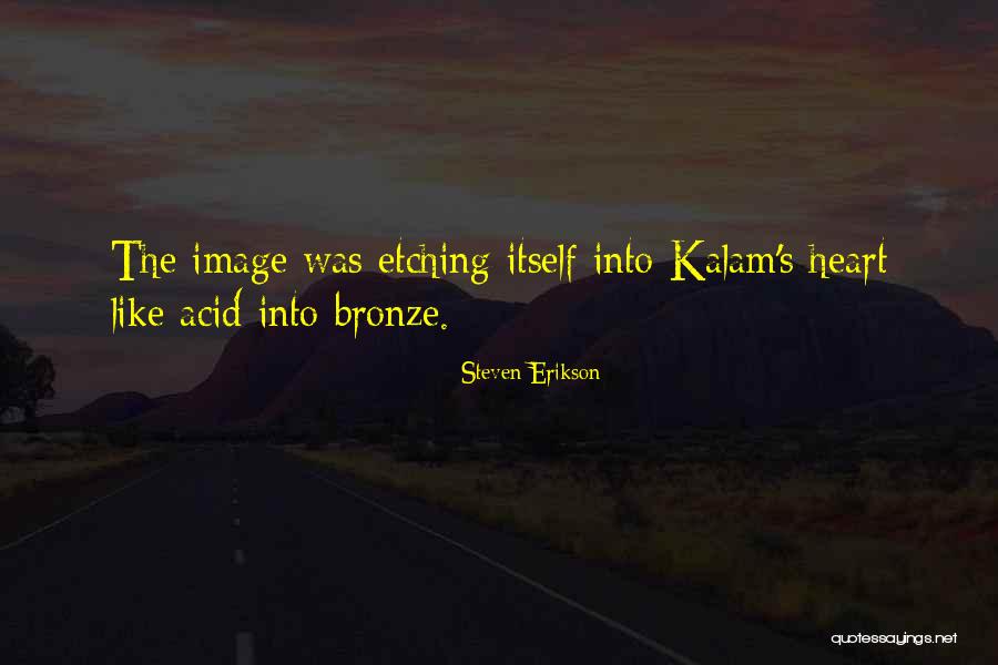 Bronze Quotes By Steven Erikson Bronze Quotes By Steven Erikson