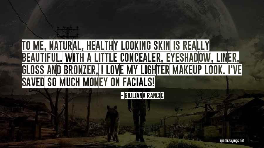 Bronzer Makeup Quotes By Giuliana Rancic Bronzer Makeup Quotes By Giuliana Rancic